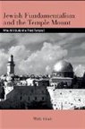 Motti Inbari - Jewish Fundamentalism and the Temple Mount