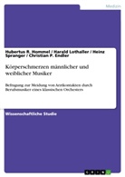 Christian Endler, Christian P Endler, Christian P. Endler, Hubert Hommel, Hubertus Hommel, Hubertus R Hommel... - Körperschmerzen männlicher und weiblicher Musiker
