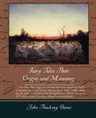 John Thackray Bunce - Fairy Tales Their Origin and Meaning