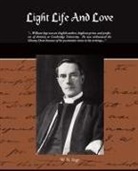 W. R. Inge - Light Life and Love