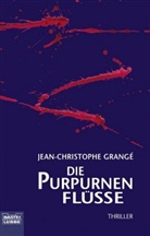 Jean-C Grange, Jean-Christophe Grangé - Die purpurnen Flüsse