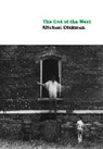 Michael Dickman - The End of the West
