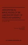 Thomas J. Bernatowicz, E. Zinner, Ernst K. Zinner - The Astrophysical Implications of the Laboratory Study of Presolar Materials