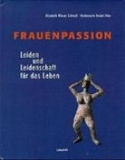 Heidemari Krolak Itten, Heidemarie Krolak Itten, Elisabet Wieser Schiestl, Elisabeth Wieser Schiestl - Frauenpassion