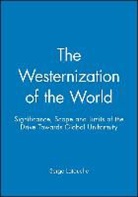 S Latouche, Serge Latouche, Latouche Serge, Simon Leung - The Westernization of the Wolrd