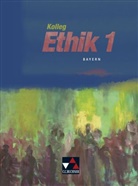 Ingebor Arnold, Ingeborg Arnold, Alber Mollenkopf, Albert Mollenkopf, Hanne Piehler, Monik Sänger... - Kolleg Ethik, Ausgabe Bayern - 1: Kolleg Ethik Bayern 1