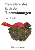 Eric Carle, Eric Carle - Mein allererstes Buch der Tierwohnungen