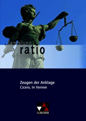 Cicero, Marcus Tullius Cicero, Elke Werrer, Stefa Kipf, Stefan Kipf, … - Zeugen der Anklage Cicero, In Verrem. Gesamtschule, Gymnasium, Sek.I