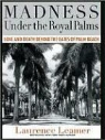 Laurence Leamer, Todd Mclaren - Madness Under the Royal Palms: Love and Death Behind the Gates of Palm Beach (Audio book)