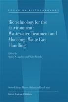 Spiros Agathos, Spiros N. Agathos, S. Agathos, Spiros Agathos, W. Reineke, Walter Reineke - Biotechnology for the Environment: Wastewater Treatment and Modeling, Waste Gas Handling