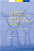 Baldur Eliasson, Eliasson, B Eliasson, B. Eliasson, Lee, Lee... - Integrated Assessment of Sustainable Energy Systems in China, The China Energy Technology Program