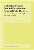 L. Fatibene, Lorenzo Fatibene, M. Francaviglia, Mauro Francaviglia - Natural and Gauge Natural Formalism for Classical Field Theorie