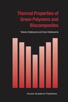 Hyoe Hatakeyama, T. Hatakeyama, Tatsuk Hatakeyama, Tatsuko Hatakeyama - Thermal Properties of Green Polymers and Biocomposites