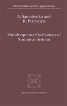 R Petryshyn, R. Petryshyn, A. Samoilenko, A. M. Samoilenko, Anatolii Samoilenko, Anatolii M Samoilenko... - Multifrequency Oscillations of Nonlinear Systems