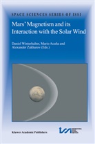 Maria Herminio Acuna, Mario Acuna, Mario Acuña, Daniel Winterhalter, Alexander Zakharov - Mars Magnetism and Its Interaction with the Solar Wind