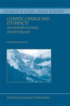 M. Beniston, Martin Beniston - Climatic Change and Its Impacts