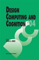 J. S. Gero, John S. Gero, Asko Riitahuhta - Design Computing and Cognition '04