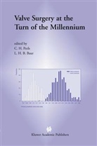 L. H. B. Baur, L.H.B. Baur, C. H. Peels, C.H. Peels - Valve Surgery at the Turn of the Millennium