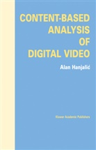 Alan Hanjalic - Content-Based Analysis of Digital Video