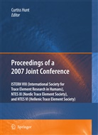 Curtis Hunt, Curtiss Hunt - Proceedings of the VIIIth Conference of the International Society for Trace Element Research in Humans (ISTERH), the IXth Conference of the Nordic Trace Element Society (NTES), and the VIth Conference