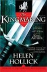 Helen Hollick - The Kingmaking: Book One of the Pendragon's Banner Trilogy