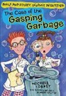 Michele Torrey, Barbara Johansen Newman, Barbara Johansen Newman, Johansen Newman - The Case of the Gasping Garbage