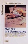 Catherine Barneron - Mauern des Schweigens