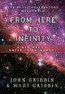 John Gribbin, John/ Gribbin Gribbin, Mary Gribbin - From Here to Infinity