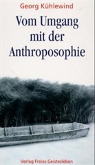Georg Kühlewind, Jörgen Smit - Vom Umgang mit der Anthroposophie