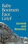 Jane Galbraith, Trafford Publishing - Baby Boomers Face Grief