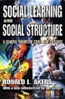 Ronald Akers, Ronald L. Akers, Ronald L./ Akers Akers - Social Learning and Social Structure