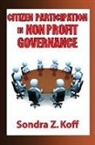 Sondra Z. Koff, Sondra Z. Koff, Koff Sondra Z. - Citizen Participation in Non-Profit Governance