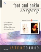 Mark E. Easley, Carol Frey, Carol C. Frey, Beat Hintermann, Glenn B. Pfeffer, Andrew K. Sands - Foot and Ankle Surgery, w. DVD