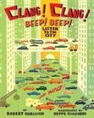 Robert Burleigh, Robert/ Giacobbe Burleigh, Beppe Giacobbe - Clang! Clang! Beep! Beep!