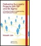 Mukesh Jain, Mukesh (Microsoft Jain, Jain Mukesh - Delivering Successful Projects With Tsp(sm) and Six Sigma