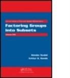 Arthur D. Sands, Arthur D. (University of Dundee Sands, Sands Arthur D., Sandor Szabo, Sandor (University of Pecs Szabo, Sandor Sands Szabo... - Factoring Groups Into Subsets