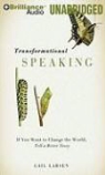 Gail Larsen, Gail Larsen - Transformational Speaking: If You Want to Change the World, Tell a Better Story (Audio book)