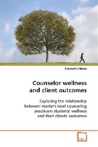 Elizabeth O'Brien, Elizabeth O''Brien - Counselor wellness and client outcomes