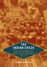 Elizabeth Hutchinson - Indian Craze