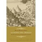 Severo Martinez Pelaez, Severo Martínez Peláez, Severo Martnez Pelez, Severo Martinez Pelaez, W George Lovell, W. George Lovell... - La Patria Del Criollo