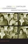 Joanna Page, Page, Joanna Page - Crisis and Capitalism in Contemporary Argentine Cinema