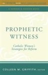 Colleen M. (EDT) Griffith, Colleen M. Griffith - Prophetic Witness