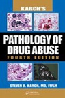Olaf Drummer, MD Karch, Steven B Karch, Steven B. Karch, Steven B. Drummer Karch, Steven B. Karch MD... - Karch''s Pathology of Drug Abuse