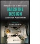 S. Mekid, Samir Mekid, Samir (King Fahd University of Petroleum an Mekid, MEKID S, S. Mekid, Samir Mekid... - Introduction to Precision Machine Design and Error Assessment