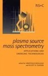 Royal Society of Chemistry, J Grenville Holland, J. G. Holland, J. Grenville Holland, S. D. Tanner, Scott D Tanner... - Plasma Source Mass Spectrometry