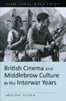 Dr Lawrence Napper, Lawrence Napper, Napper Lawrence - British Cinema and Middlebrow Culture in the Interwar Years