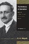 F A Hayek, F. A. Hayek, Friedrich A. Von Hayek, F. A. Hayek, Peter G. Klein, S. Kresge... - The Fortunes of Liberalism