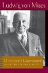 Ludwig Mises, Ludwig Von Mises, Ludwig Von Mises, Bettina Bien Greaves - Omnipotent Government