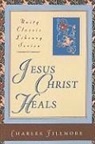 Charles Fillmore, Charles Filmore - Jesus Christ Heals