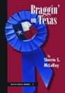 Sherrie S McLeroy, Sherrie S. McLeRoy - Braggin' on Texas